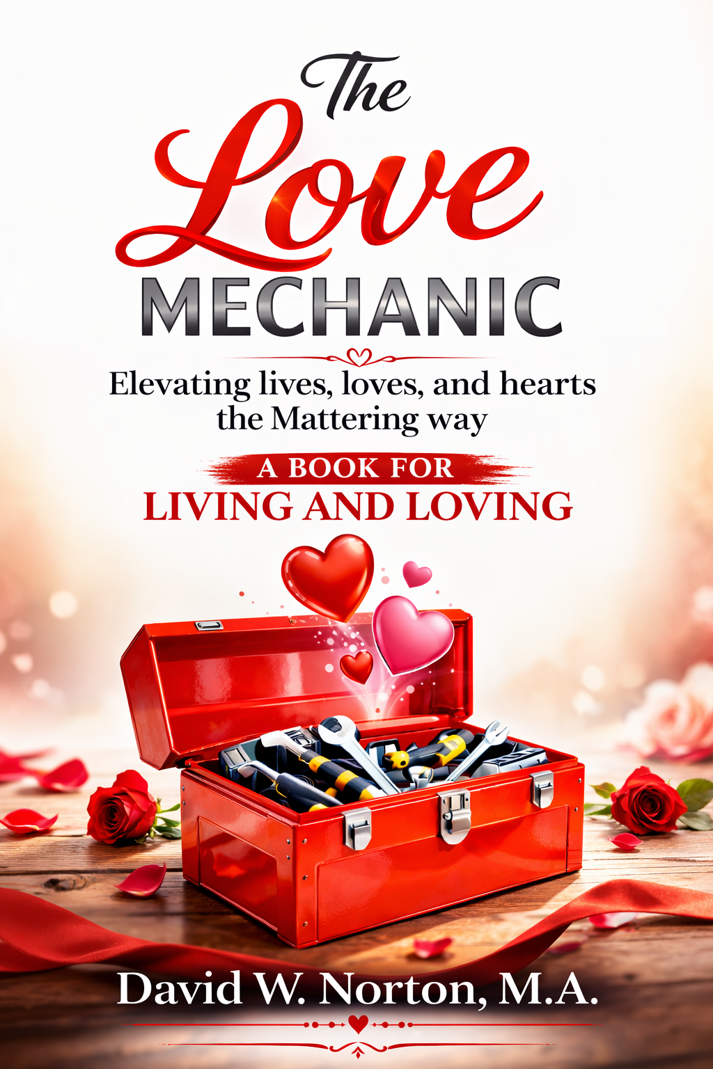 Front cover of The Love Mechanic by David W. Norton